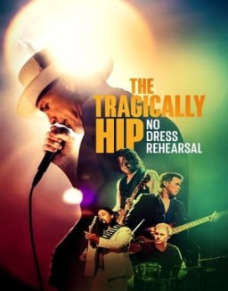 série The Tragically Hip - No Dress Rehearsal